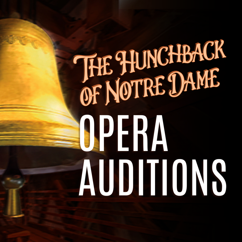 Spring Opera Auditions: The Hunchback of Notre Dame promotional image